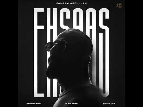 Faheem Abdullah - Ehsaas