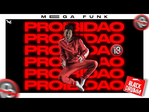 Blackdrumm - MEGA FUNK  PROIBIDÃO 🔞