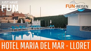 Hotel Maria del Mar**** - Lloret de Mar 2022 FUN-Reisen