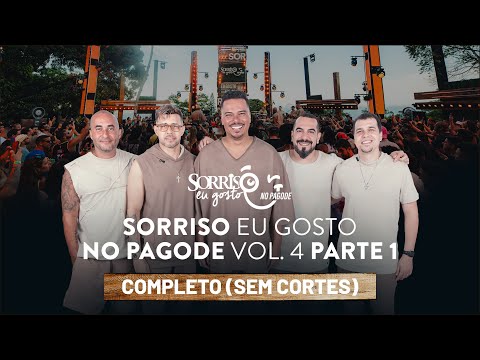Sorriso Eu Gosto No Pagode Vol.4 - Parte 1 Completa (Sem Cortes)