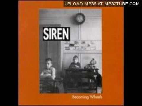 Siren - Becoming Wheels