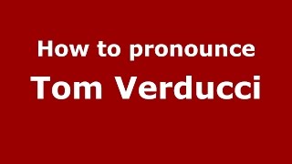 How to pronounce Tom Verducci
