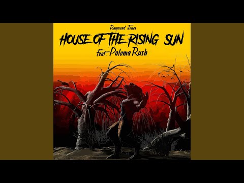House of the Rising Sun (feat. Paloma Rush)
