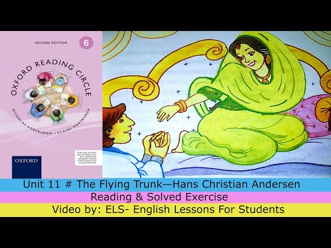 Unit 11 # The Flying Trunk—Hans Christian Andersen from (Oxford Reading circle grade 6 2nd Edition)