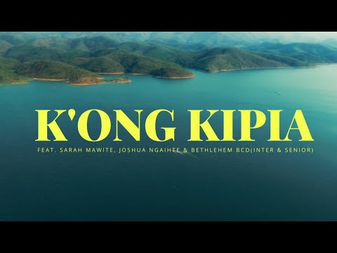 K'ong Kipia ft. Joshua Ngaihte & Sarah Mawite