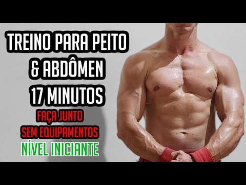 Treino para PEITO & ABDÔMEN | 17 minutos | Faça Junto | Sem EQUIPAMENTOS | INICIANTE