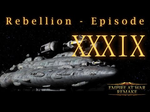 The EAW Remake Rebellion playthrough Part 39