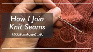 How I Join Seams On A Knit Sweater - Seaming Knitted Pieces