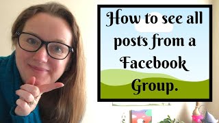 How to see all posts from a Facebook Group (October 2022)