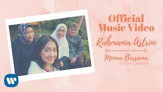 RAHMANIA ASTRINI -  Menua Bersama (Acoustic Version) (Official Music Video)