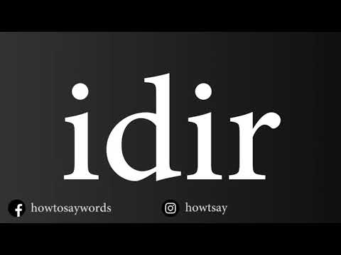 How To Pronounce idir