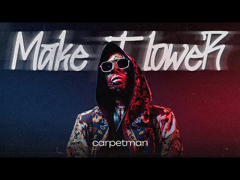 Carpetman – Make It Lower