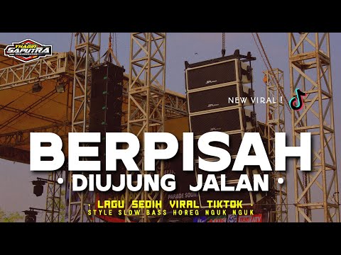 VIRAL❗SAYUP SAYUP KU MENDENGAR - DJ BERPISAH DIUJUNG JALAN BASS NGUK STYLE YHAQIN SAPUTRA