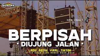 Download lagu VIRAL❗SAYUP SAYUP KU MENDENGAR - DJ BERPISAH DIUJUNG JALAN BASS NGUK STYLE YHAQIN SAPUTRA mp3
