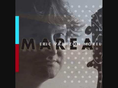 Eric Vaarzon Morel - Eternal (Marea album version)
