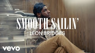 Leon Bridges - Smooth Sailin'
