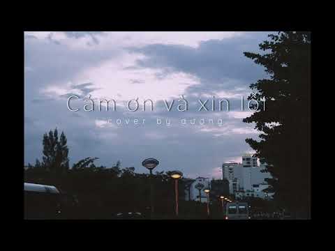 Cảm ơn và xin lỗi | Nguồn : Nguyễn Tùng Dương ( Anh Âm ) Bản full anh Âm up trên Fb