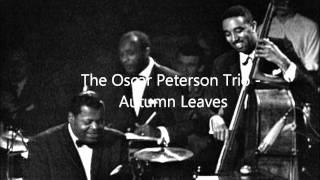 The Oscar Peterson Trio - Autumn Leaves