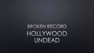 Hollywood Undead - Broken Record (Lyrics)