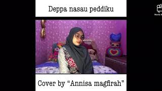 Download lagu DEPPA NASAU PEDDI’KU -DEWI KADDI (COVER BY ANNISA MAGFIRAH) mp3