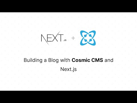 Building a Blog with Cosmic CMS and Next.js (Part 2)