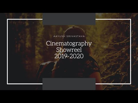 Aayush Srivastava Cinematography showreel
