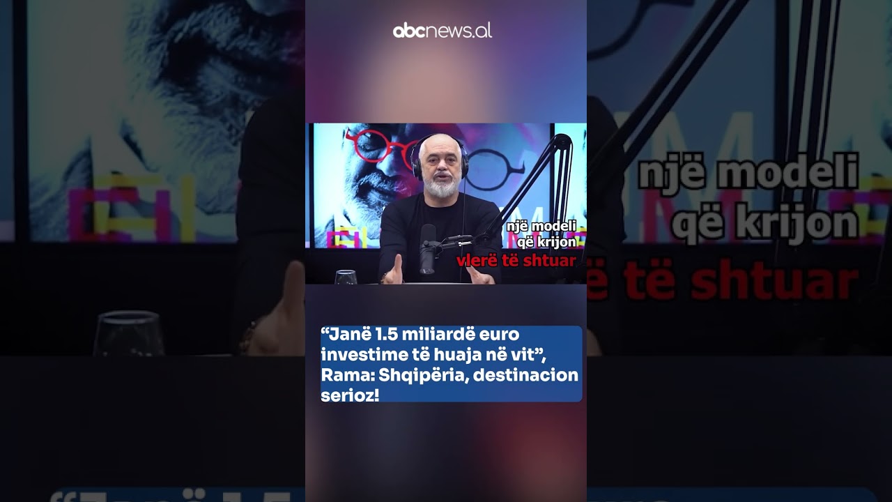 “Janë 1.5 miliardë euro investime të huaja në vit”, Rama: Shqipëria, destinacion serioz!
