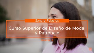 Curso Superior de Diseño de Moda y Patronaje Sandra Palacios Curso Superior de Diseño de Moda y Patronaje Sandra Palacios