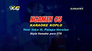 Download lagu Yeni Inka ft New Pallapa VERSION - Ngamen 5 KARAOKE KOPLO -  (YAMAHA PSR - S 775) mp3