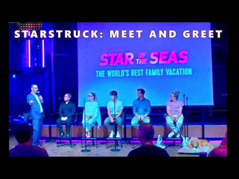 Star of the Seas | Starstruck Meet and Greet with Entertainment Staff AND Sailor!