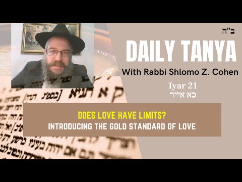 DOES LOVE HAVE LIMINTS?~ Daily Tanya #151 Iyar 21~ Likutei Amarim -Chapter 50-1
