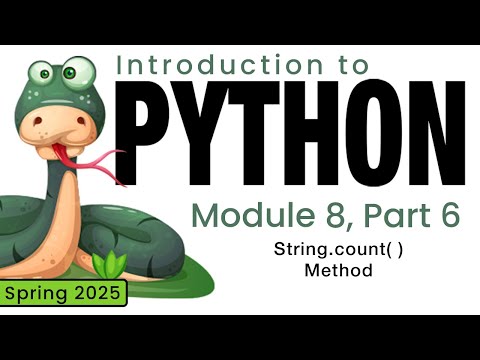 Python Spring 2025 Module 8 6 String Count Method