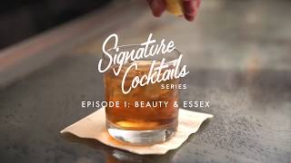 Signature Cocktail Series Episode I Beauty  Essex New York City
