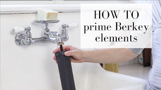 How to Prime Berkey Water Filters
