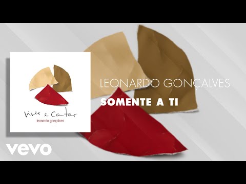 Leonardo Gonçalves - Somente a Ti (Áudio Oficial)