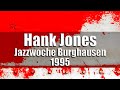 Hank Jones Quartet "Plays Charlie Parker" - Jazzwoche Burghausen 1995 [radio broadcast]