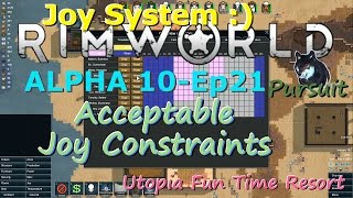 Acceptable Joy Constraints-RimWorld A10 Joy System-Utopia Fun Time Resort-Ep21