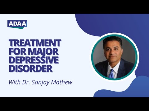 Treatment for Major Depressive Disorder Depression | What is MDD Series