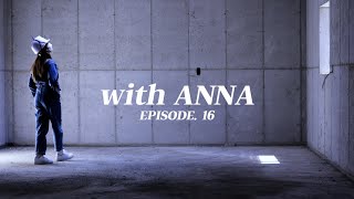 with ANNA - EP.16 (Update on our new home)