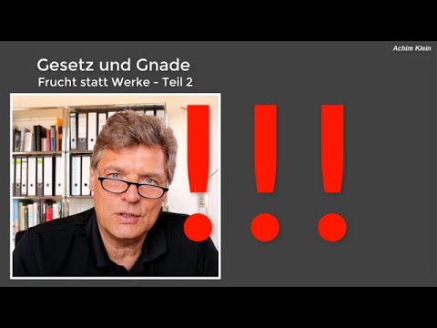 66 Gesetz und Gnade - Frucht statt Werke - Teil 2 von 2