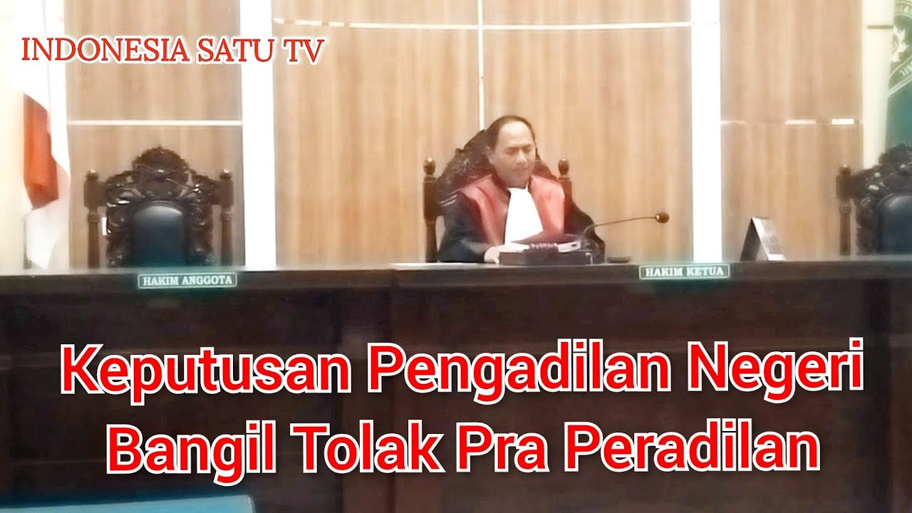 Keputusan Pengadilan Negeri Bangil Menolak Pra Peradilan