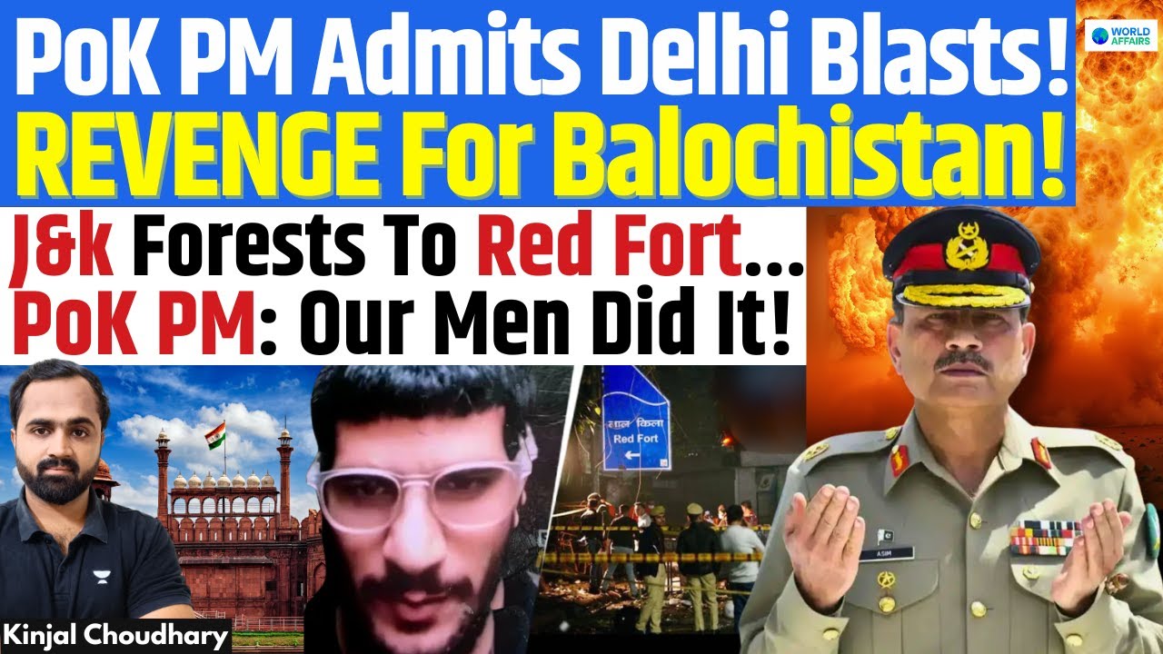 PoJK PM Admits Pakistan Behind Delhi Blast   Red Fort Attack! Revenge For Balochistan! Kinjal