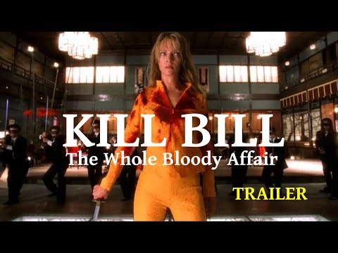 Trailer Kill Bill: The Whole Bloody Affair