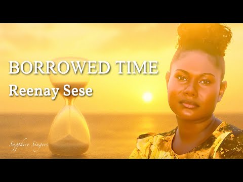 Reenay Sese - Borrowed Time (Official Lyric Video)
