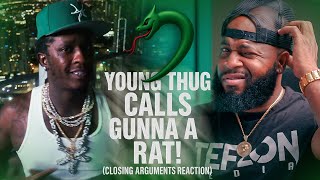 Young Thug Just Called Gunna a RAT! (Closing Arguments Reaction)