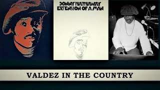 Donny Hathaway  -    VALDEZ IN THE COUNTRY  -   1973