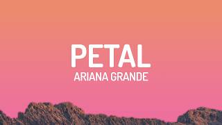 Download lagu Ariana Grande - petal mp3 Download lagu Ariana Grande - petal mp3