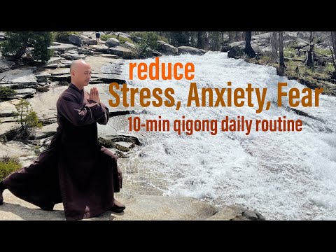 10-Minute Qigong Daily Routine to Reduce Anxiety, Stress and Fear