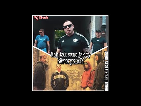 Mam tak samo jak ty SERCE POLSKI (blend bonus rpk x yapa3