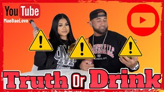 Truth or Drink With Us!! *SPICY AF*